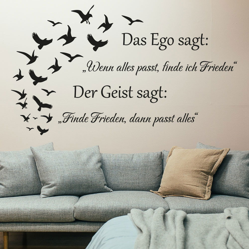 Wandtattoo Das Ego sagt: "Wenn alles passt, finde ich Frieden" Der Geist sagt: "Finde Frieden, dann passt alles"